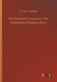 The Threshold Covenant or The Beginning of Religious Rites