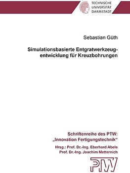 Simulationsbasierte Entgratwerkzeugentwicklung für Kreuzbohrungen