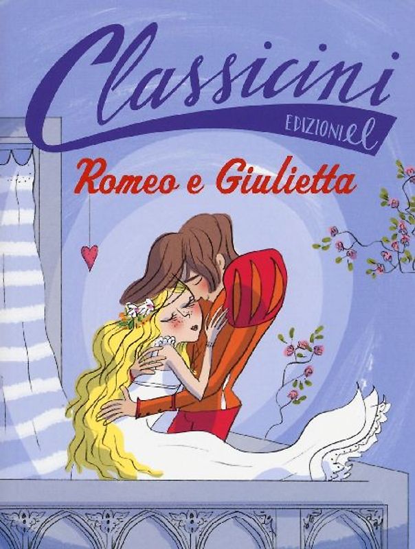 Romeo e Giulietta da William Shakespeare. Classicini