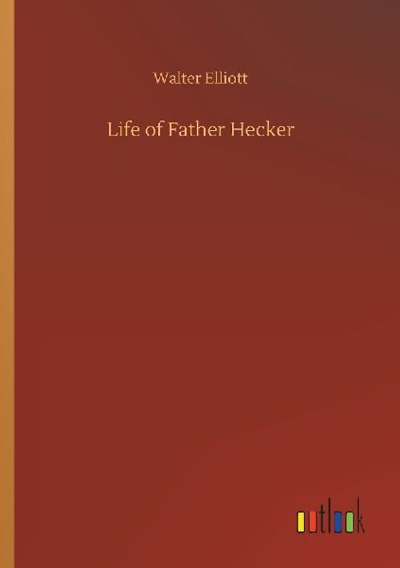 Life of Father Hecker