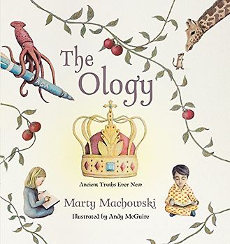 The Ology: Ancient Truths, Ever New