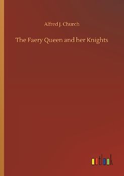 The Faery Queen and her Knights