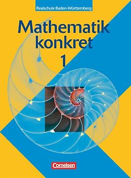 Mathematik konkret - Realschule Baden-Württemberg / Band 1 - Schülerbuch