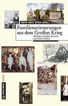 Familienerinnerungen aus dem Großen Krieg