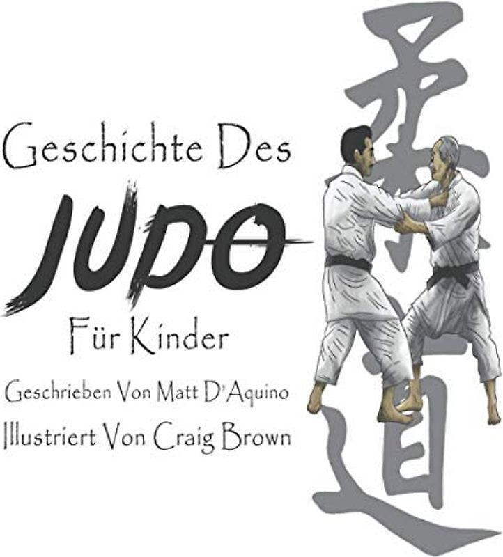Geschichte des Judo für Kinder (History of Judo multi language editions, Band 3)