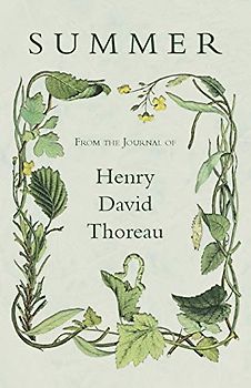 Summer - From the Journal of Henry David Thoreau