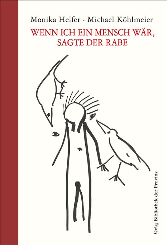 Wenn ich ein Mensch wär, sagte der Rabe
