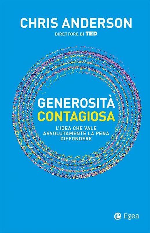 Generosità contagiosa. L'idea che vale che vale assolutamente la pena diffondere