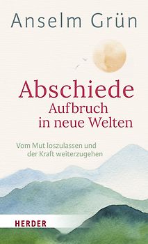 Abschiede - Aufbruch in neue Welten