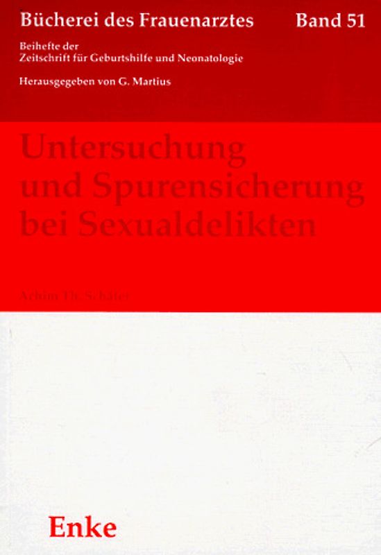 Untersuchung und Spurensicherung bei Sexualdelikten