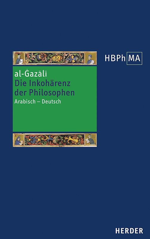 Die Inkohärenz der Philosophen (Tahāfut al-falāsifa)