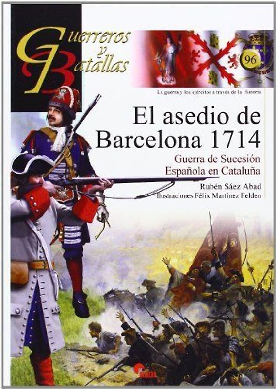El asedio de Barcelona, 1714 : Guerra de Sucesión española en Cataluña
