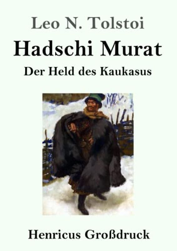 Hadschi Murat (Großdruck): Der Held des Kaukasus