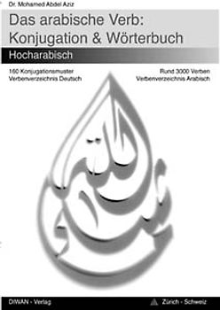 Das neue arabische Verb - Konjugation und Wörterbuch
