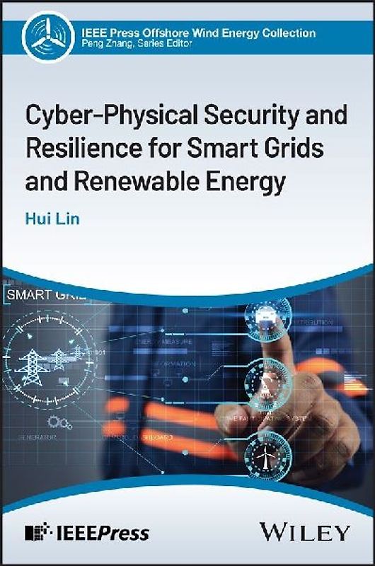 Cyber-Physical Security and Resilience for Smart Grids and Renewable Energy