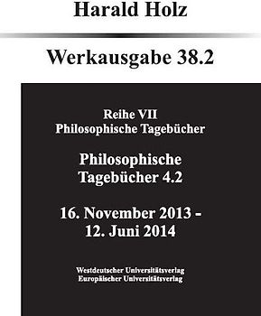 Philosophische Tagebücher 38.1 und 38.2 (Zwei Bände)