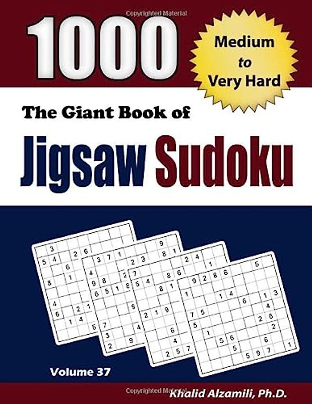 The Giant Book of Jigsaw Sudoku: 1000 Medium to Very Hard Puzzles (Adult Activity Books Series, Band 37)