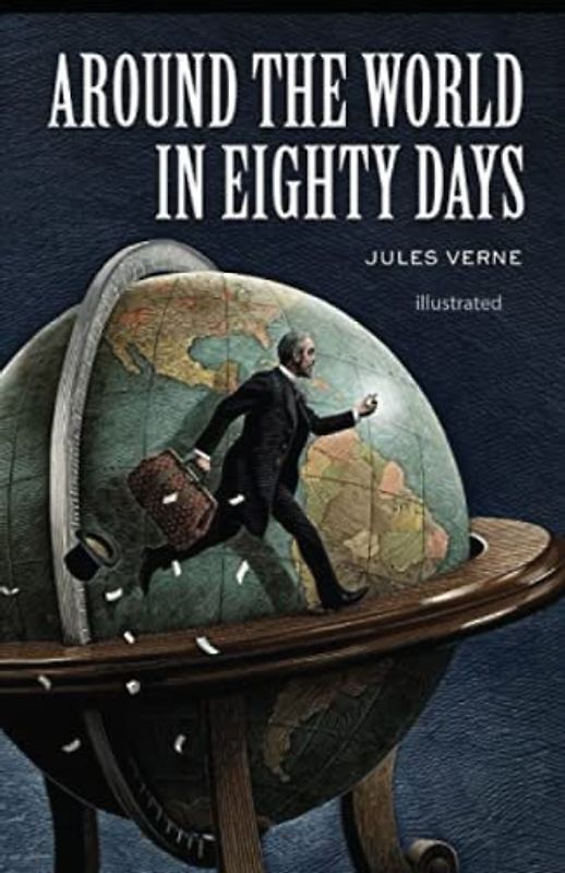 Around the World in Eighty Days Illustrated