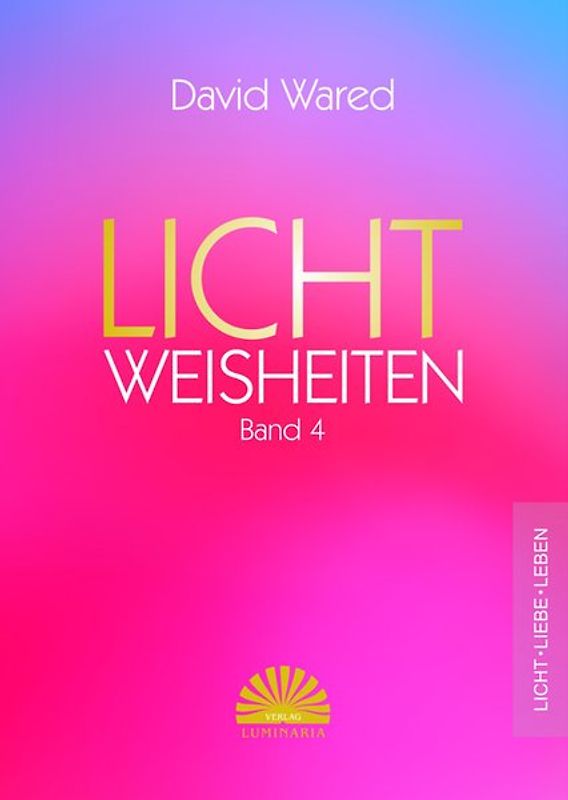 Lichtweisheiten Band 4