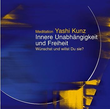 Meditation: Innere Unabhängigkeit und Freiheit