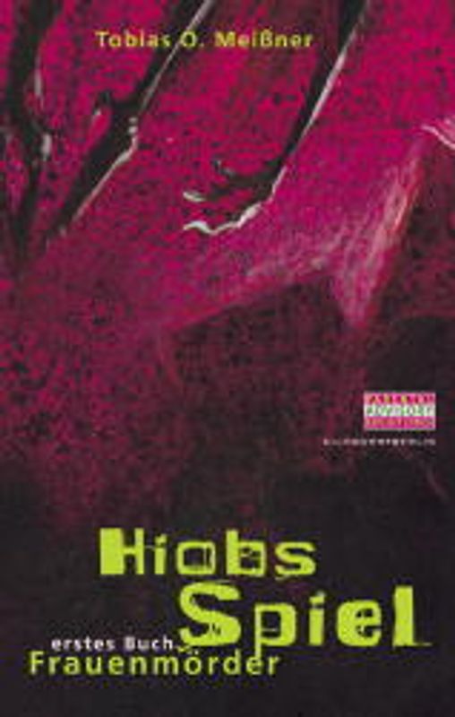 Hiobs Spiel. Erstes Buch. Frauenmörder