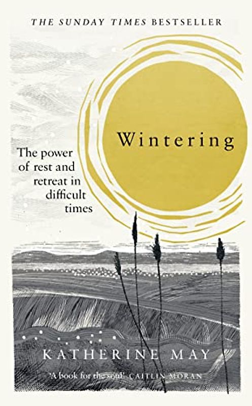 Wintering: The power of rest and retreat in difficult times