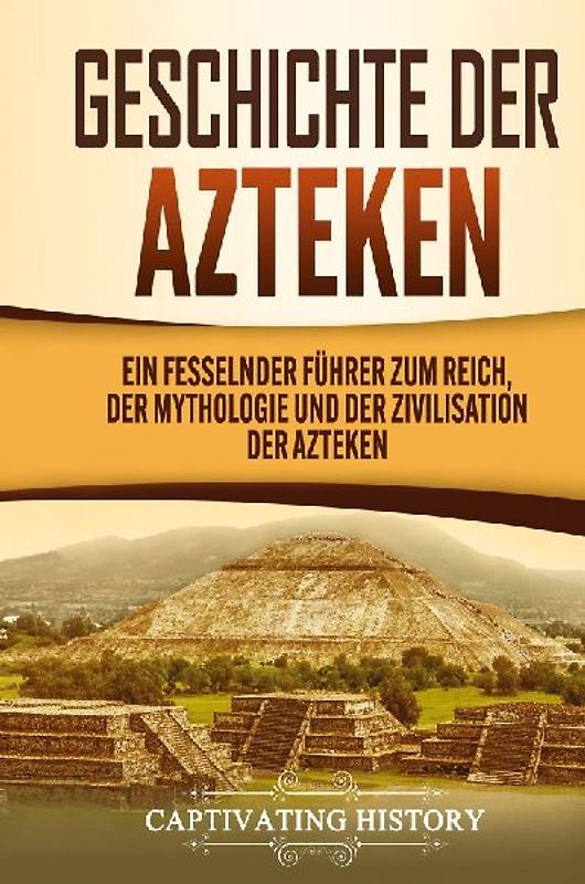 Geschichte der Azteken