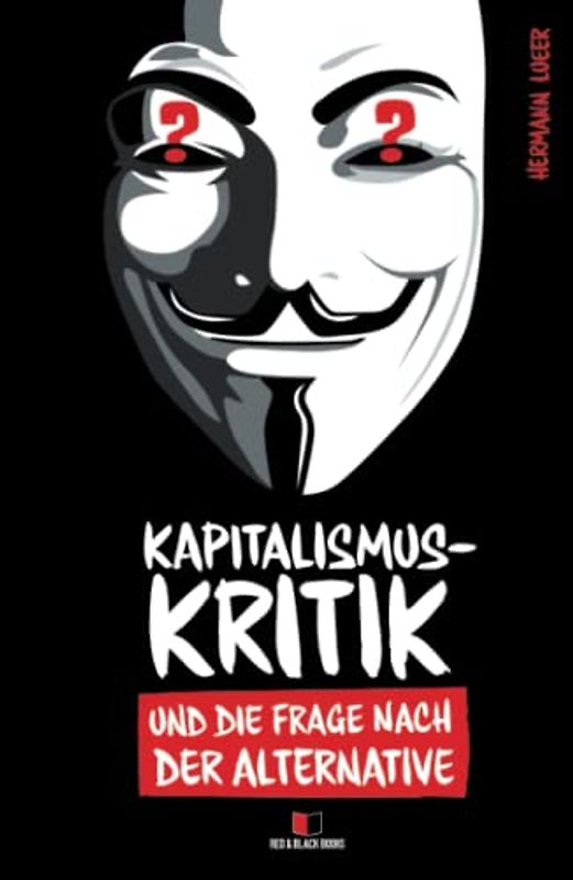 Kapitalismuskritik und die Frage nach der Alternative