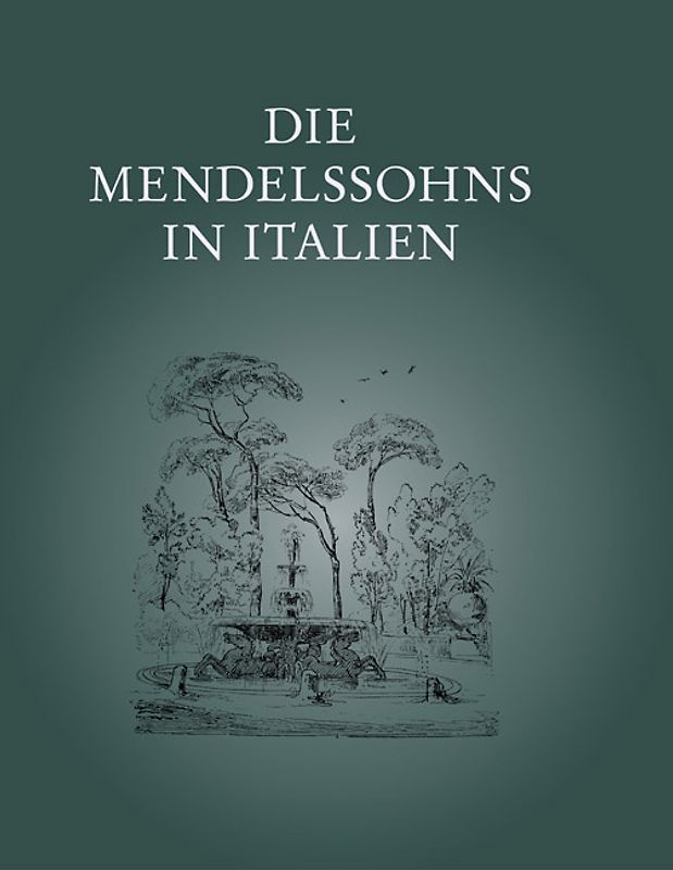 Die Mendelssohns in Italien