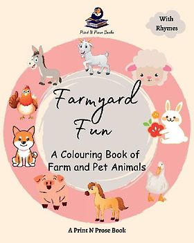 Farmyard Fun - A Colouring Book of Farm and Pet Animals - Coloring Activity Book for Creative Kids - For 6 to 8 Years Old Kids