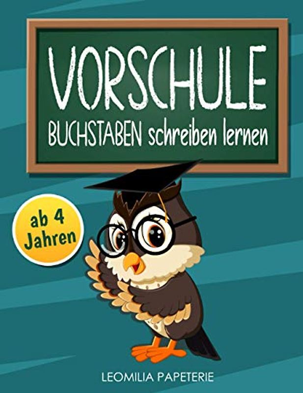 VORSCHULE - BUCHSTABEN schreiben lernen: Buchstaben schreiben lernen ab 4 Jahren. Vorschule, ideale Übungen, Buchstaben, Alphabet lernen.