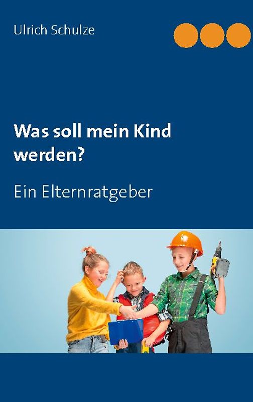 Was soll mein Kind werden?