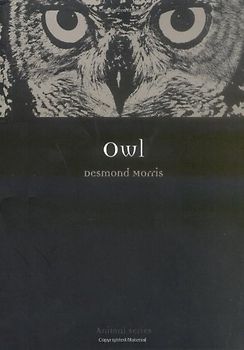 Owl (Animal (Reaktion Books)) - Morris, Desmond