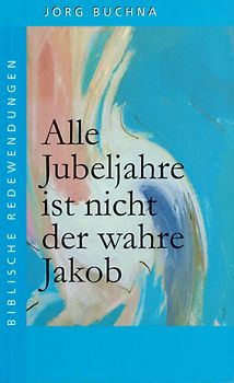 Alle Jubeljahre ist nicht der wahre Jakob
