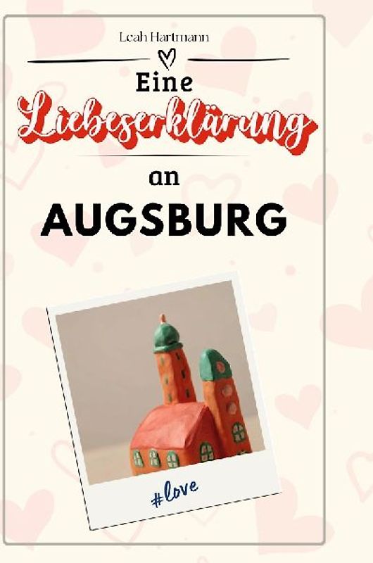 Eine Liebeserklärung an Augsburg