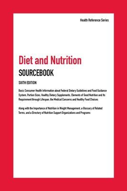 Diet and Nutrition Sourcebook, 6th Edition