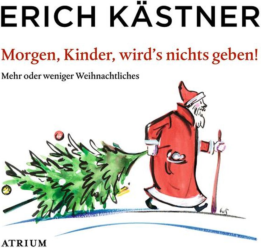 Morgen, Kinder, wird's nichts geben