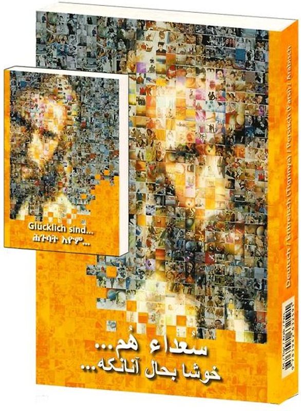 Glücklich sind... / in 4 Sprachen ( 4 in 1 ). - Deutsch - Tigrinya - Persisch - Arabisch