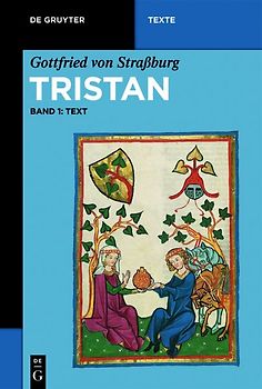 Gottfried von Straßburg: Tristan / [Text und Übersetzung]