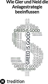 Wie Gier und Neid die Anlagestrategie beeinflussen