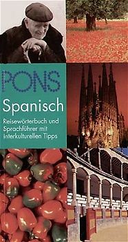 PONS Reisewörterbuch Spanisch. Reisewörterbuch und Sprachführer mit interkulturellen Tipps