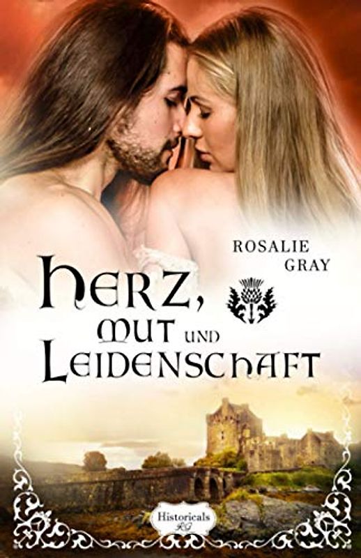 Herz, Mut und Leidenschaft: Historischer Liebesroman (McLeod Geschwister, Band 2)