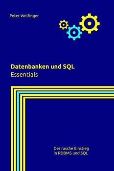 Datenbanken und SQL: Essentials
