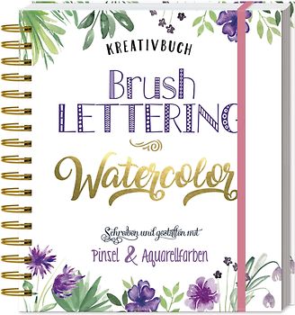 Kreativbuch Brush Lettering - Watercolor