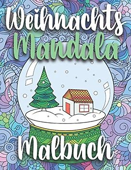 Weihnachts Mandala Malbuch: Entspannendes Malbuch für Erwachsene | Mandalabuch für Erwachsene