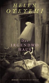 Das Irgendwo-Haus. Roman