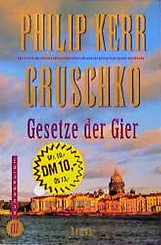 Gruschko. Gesetze der Gier. Roman