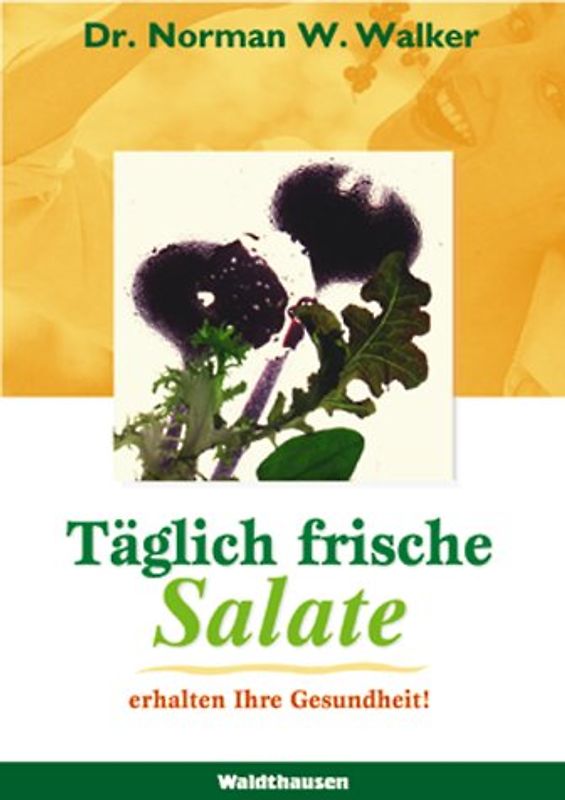 Täglich frische Salate erhalten Ihre Gesundheit