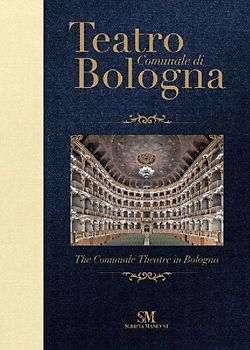 Teatro Comunale Di Bologna - The Comunale Theatre in Bologna: Pocket Edition