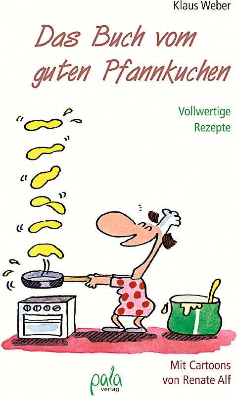 Das Buch vom guten Pfannkuchen